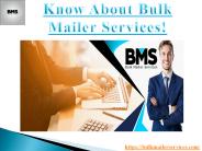 Know About Bulk Mailer Services!