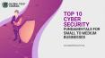 Top 10 Cyber Security Fundamentals for Small to Medium Businesses PowerPoint PPT Presentation