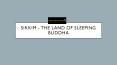 Sikkim the land of sleeping buddha PowerPoint PPT Presentation