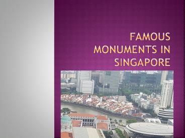 Famous Monuments in Singapore