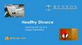 Healthy divorce Tips - Benson Law Firm PowerPoint PPT Presentation