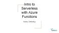 Intro to Serverless with Azure Functions PowerPoint PPT Presentation