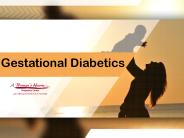 Gestational Diabetics and the complications
