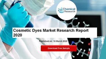 Cosmetic Dyes Market Research Report 2020