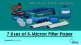 Top 7 Uses of 5-micron filter Paper for Water Filtration PowerPoint PPT Presentation