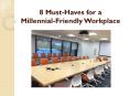 8 Must-Haves for a Millennial-Friendly Workplace PowerPoint PPT Presentation