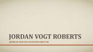 Web and Commercial Content Writer- Jordan Vogt Roberts