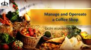 Manage a Coffee Shop