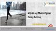 Why Do Leg Muscles Tighten During Running | Dr Chirag Patel PowerPoint PPT Presentation