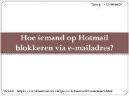 Hoe iemand op Hotmail blokkeren via e-mailadres?