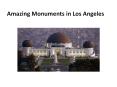 Amazing Monuments in Los Angeles PowerPoint PPT Presentation
