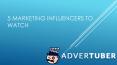 5 marketing influencers to watch PowerPoint PPT Presentation