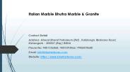 Italian Marble Bhutra Marble & Granite
