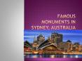 Famous Monuments in Sydney PowerPoint PPT Presentation