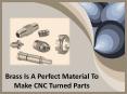 Helpful features of Brass CNC turned parts PowerPoint PPT Presentation