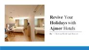 Revive Your Holidays with Ajmer Hotels