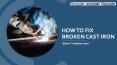 How to Fix Broken Cast Iron PowerPoint PPT Presentation
