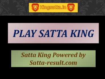 Play Satta King & Be the Master of your Fate