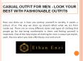 Casual Outfit for Men - Look Your Best with Fashionable Outfits PowerPoint PPT Presentation