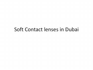 Soft Contact lenses in Dubai