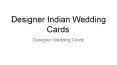 Designer Indian Wedding Cards PowerPoint PPT Presentation