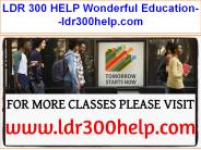 LDR 300 HELP Wonderful Education--ldr300help.com