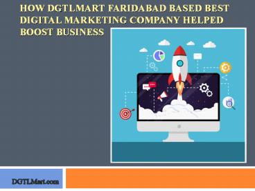 How DGTLmart Faridabad based Best Digital Marketing Company Helped Boost Business