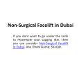 non-surgical facelift surgery in Dubai PowerPoint PPT Presentation
