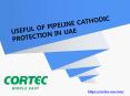 USEFUL OF PIPELINE CATHODIC PROTECTION IN UAE PowerPoint PPT Presentation