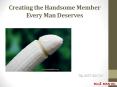 Creating the Handsome Member Every Man Deserves PowerPoint PPT Presentation