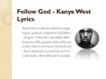 Follow God - Kanye West Lyrics PowerPoint PPT Presentation