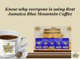 Know why everyone is using Best Jamaica Blue Mountain Coffee PowerPoint PPT Presentation