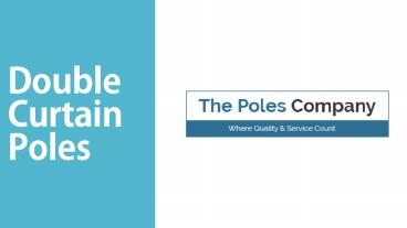 Double Curtain Poles