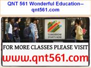 QNT 561 Wonderful Education--qnt561.com
