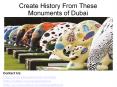 Create History From These Monuments of Dubai PowerPoint PPT Presentation