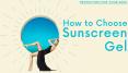 How to Choose Sunscreen Gel for This Summer PowerPoint PPT Presentation