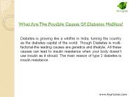 What are the possible causes of Diabetes Mellitus?