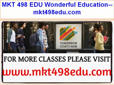 MKT 498 EDU Wonderful Education--mkt498edu.com