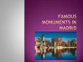 Famous Monuments in Madrid PowerPoint PPT Presentation