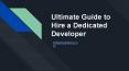 Ultimate Guide to Hire a Dedicated Developer (1) PowerPoint PPT Presentation