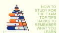 How to study for the exam Top Tips | Hacks to Remember What you learn PowerPoint PPT Presentation