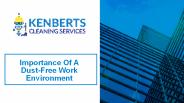 Importance Of A Dust-Free Work Environment