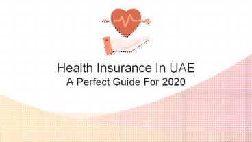 Health Insurance In UAE - A Perfect Guide For 2020
