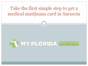 Take the first simple step to get a medical marijuana card in Sarasota