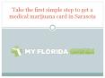 Take the first simple step to get a medical marijuana card in Sarasota PowerPoint PPT Presentation