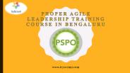 Proper Agile Leadership Training Course in Bengaluru