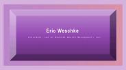 Eric Weschke - Weschke Wealth Advisors