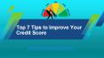 Top 7 tips to Improve your Credit Score PowerPoint PPT Presentation