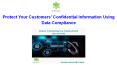 Protect Your Customers’ Confidential Information Using Data Compliance PowerPoint PPT Presentation