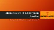 Get Consult For Child Maintenance Law in Pakistan